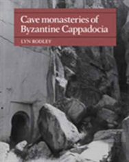 Cave Monasteries Of Byzantine Cappadocia