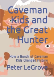 Caveman Kids And The Great Hunter