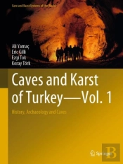 Caves And Karst Of Turkey - Vol. 1