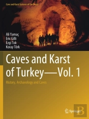 Caves And Karst Of Turkey - Vol. 1