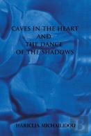 Caves In The Heart & Dance Of The Shadows