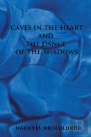 Caves In The Heart & Dance Of The Shadows