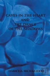 Caves In The Heart & Dance Of The Shadows