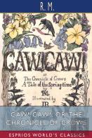 Caw! Caw!; Or, The Chronicle Of Crows (Esprios Classics)