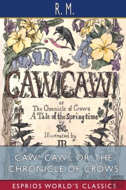 Bertrand.pt - Caw! Caw!; Or, The Chronicle Of Crows (Esprios Classics)