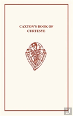 Bertrand.pt - Caxton'S Book Of Curtesye