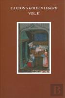 Caxton'S Golden Legend, Vol. Ii