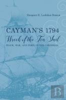 Cayman'S 1794 Wreck Of The Ten Sail