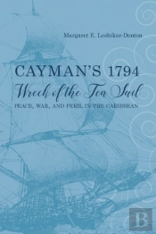 Cayman'S 1794 Wreck Of The Ten Sail