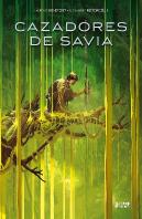 Cazadores De Savia