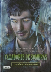 Cazadores De Sombras. Las Crónicas De Magnus Bane