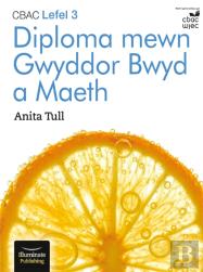 Cbac Lefel 3 Diploma Mewn Gwyddor Bwyd A Maeth (Wjec Level 3 Diploma In Food Science And Nutrition)