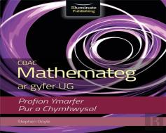 Cbac Mathemateg Ar Gyfer Ug - Profion Ymarfer Pur A Chymhwysol