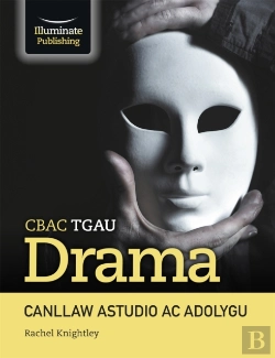 Bertrand.pt - Cbac Tgau Drama Canllaw Astudio Ac Adolygu (Wjec Gcse Drama - Study & Revision Guide)