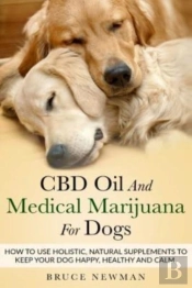 Cbd Oil And Medical Marijuana For Dogs: