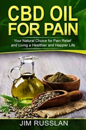 Cbd Oil For Pain: Your Natural Choice Fo