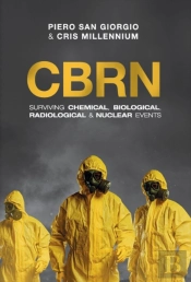 Cbrn: Surviving Chemical, Biological, Ra