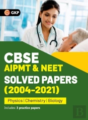 Cbse Aipmt & Neet 2022 - Solved Papers (2004-2021)