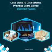 Cbse Class 10 Data Science Previous Years Solved Question Papers