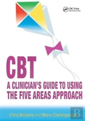 Cbt: A Clinician'S Guide To Using The Five Areas Approach