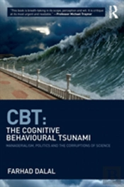 Cbt: The Cognitive Behavioural Tsunami