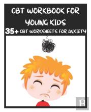 Cbt Workbook For Young Kids - 35+ Cbt Worksheets For Anxiety