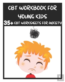 Bertrand.pt - Cbt Workbook For Young Kids - 35+ Cbt Worksheets For Anxiety