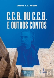 C.C.B. ou C.C.B. e Outros Contos
