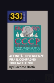 Cccp - Fedeli Alla Lineaâ€™S Affinita - Divergenze Fra Il Compagno Togliatti E Noi
