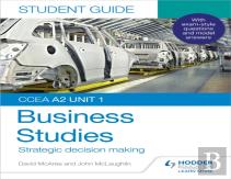 Ccea A2 Unit 1 Business Studies Student Guide 3: Strategic Decision Making