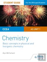 Ccea As Unit 1 Chemistry Student Guide: Basic Concepts In Physical And Inorganic Chemistry