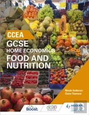 Ccea Gcse Home Economics: Food And Nutrition