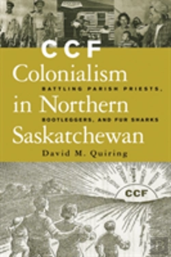 Bertrand.pt - Ccf Colonialism In Northern Saskatchewan