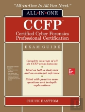 Ccfp Certified Cyber Forensics Professional All-In-One Exam Guide