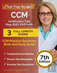 Ccm Certification Test Prep 2022-2023 With 3 Full-Length Exams