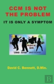 Ccm Is Not The Problem, It Is Only A Symptom