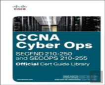 Ccna Cyber Ops (Secfnd #210-250 And Secops #210-255) Official Cert Guide Library, 1/E