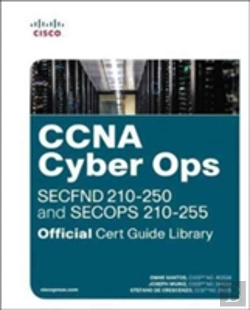 Bertrand.pt - Ccna Cyber Ops (Secfnd #210-250 And Secops #210-255) Official Cert Guide Library, 1/E