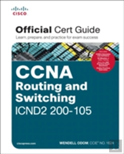 Bertrand.pt - Ccna Routing And Switching Icnd2 200-105 Official Cert Guide