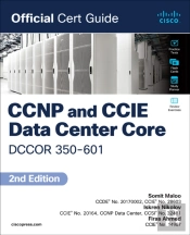 Ccnp And Ccie Data Center  Core Dccor 350-601 Official Cert Guide