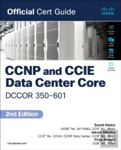Ccnp And Ccie Data Center  Core Dccor 350-601 Official Cert Guide
