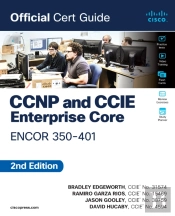 Ccnp And Ccie Enterprise Core Encor 350-401 Official Cert Guide