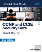 Ccnp And Ccie  Security Core Scor 350-701 Official Cert Guide