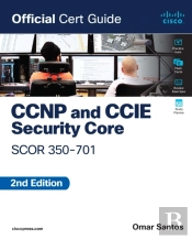 Ccnp And Ccie  Security Core Scor 350-701 Official Cert Guide