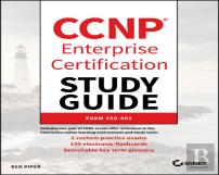 Ccnp Enterprise Certification Study Guide: Implementing And Operating Cisco Enterprise Network Core Technologies