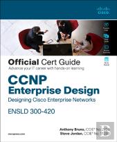Ccnp Enterprise Design Ensld 300-420 Official Cert Guide