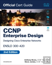Ccnp Enterprise Design Ensld 300-420 Official Cert Guide