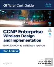 Ccnp Enterprise Wireless Design Enwlsd 300-425 And Implementation Enwlsi 300-430 Official Cert Guide