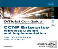Ccnp Enterprise Wireless Design Enwlsd 300-425 And Implementation Enwlsi 300-430 Official Cert Guide