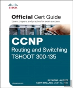 Bertrand.pt - Ccnp Routing And Switching Tshoot 300-135 Official Cert Guide